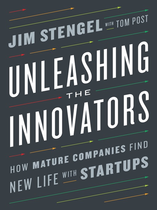 Title details for Unleashing the Innovators by Jim Stengel - Available